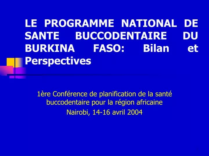le programme national de sante buccodentaire du burkina faso bilan et perspectives