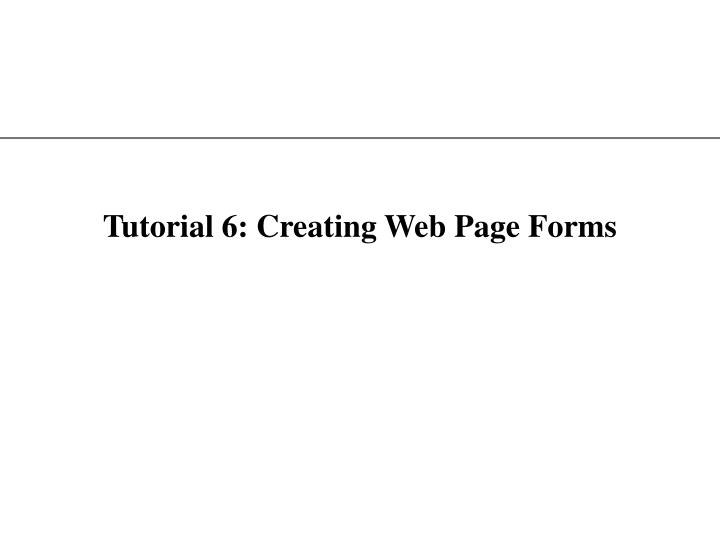 tutorial 6 creating web page forms