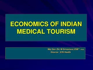 ECONOMICS OF INDIAN MEDICAL TOURISM