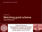 Matching grant scheme Gabriel Makhonxa - slide 1