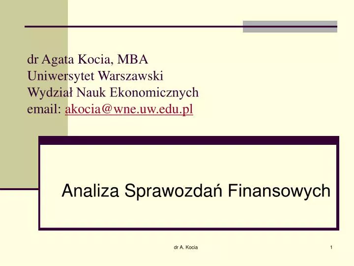 dr agata kocia mba uniwersytet warszawski wydzia nauk ekonomicznych email akocia@wne uw edu pl