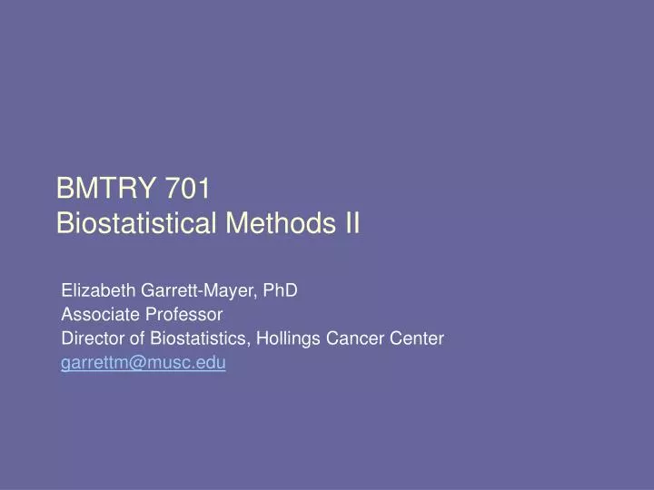 bmtry 701 biostatistical methods ii