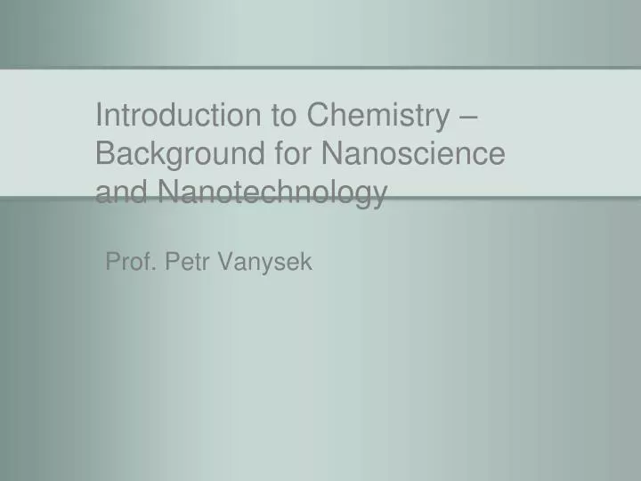 introduction to chemistry background for nanoscience and nanotechnology