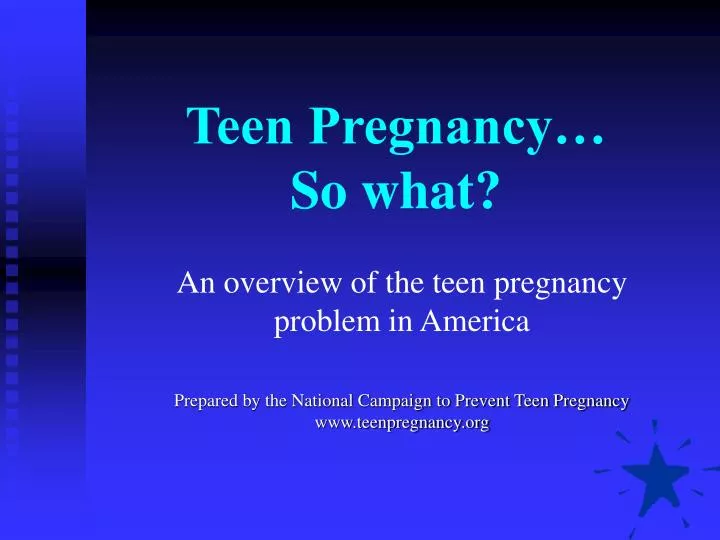 teen pregnancy so what