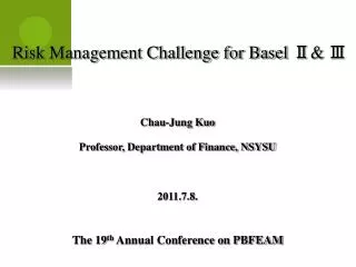Risk Management Challenge for Basel ? &amp; ?