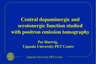 Per Hartvig, Uppsala University PET Centre