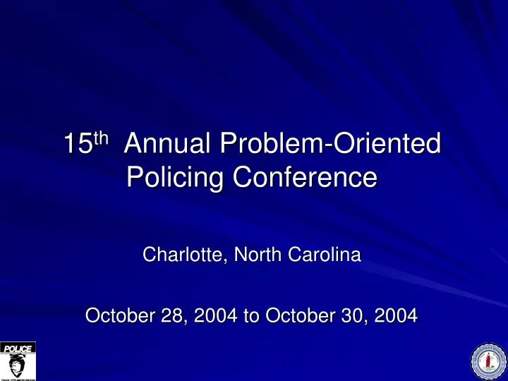 15 th annual problem oriented policing conference