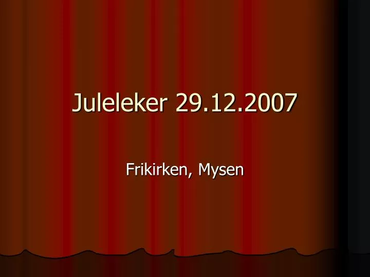 juleleker 29 12 2007