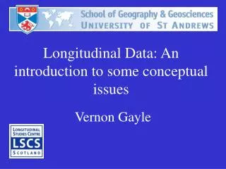 Longitudinal Data: An introduction to some conceptual issues