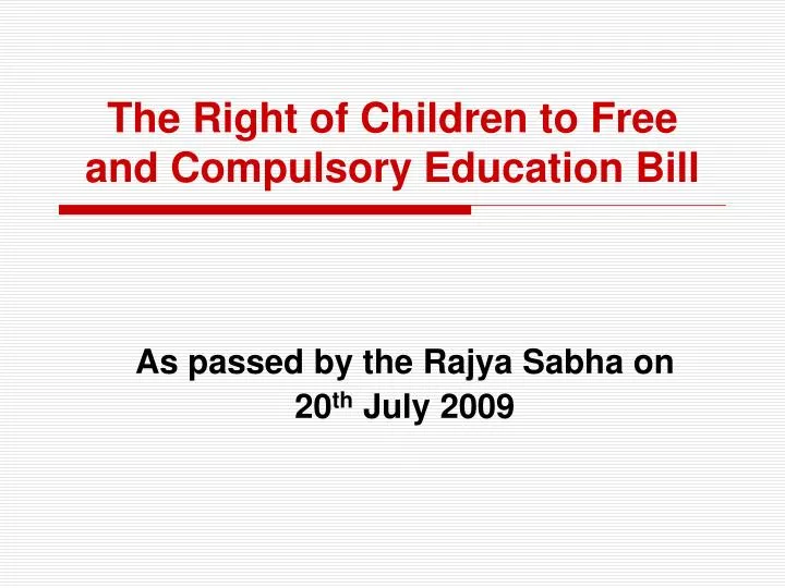 the right of children to free and compulsory education bill