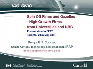 Spin Off Firms and Gazelles - High Growth Firms from Universities and NRC Presentation to FPTT, Toronto, 2