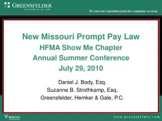 New Missouri Prompt Pay Law HFMA Show Me Chapter Annual Summer Conference July 29, 2010