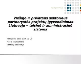 Viešojo ir privataus sektoriaus partnerystės projektų įgyvendinimas Lietuvoje – teisinė ir administracinė sistema