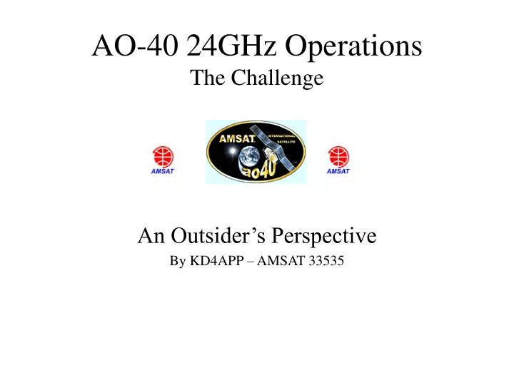 ao 40 24ghz operations the challenge