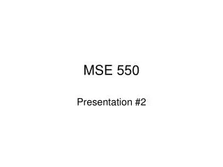 MSE 550