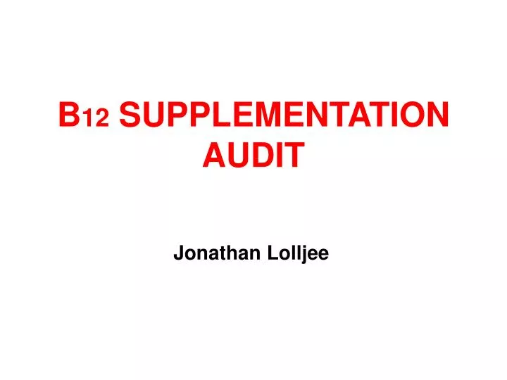 b 12 supplementation audit