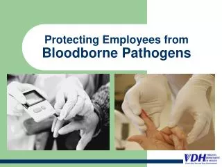 Protecting Employees from Bloodborne Pathogens