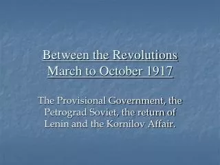 Between the Revolutions March to October 1917
