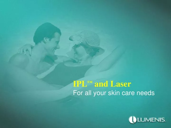 ipl and laser for all your skin care needs
