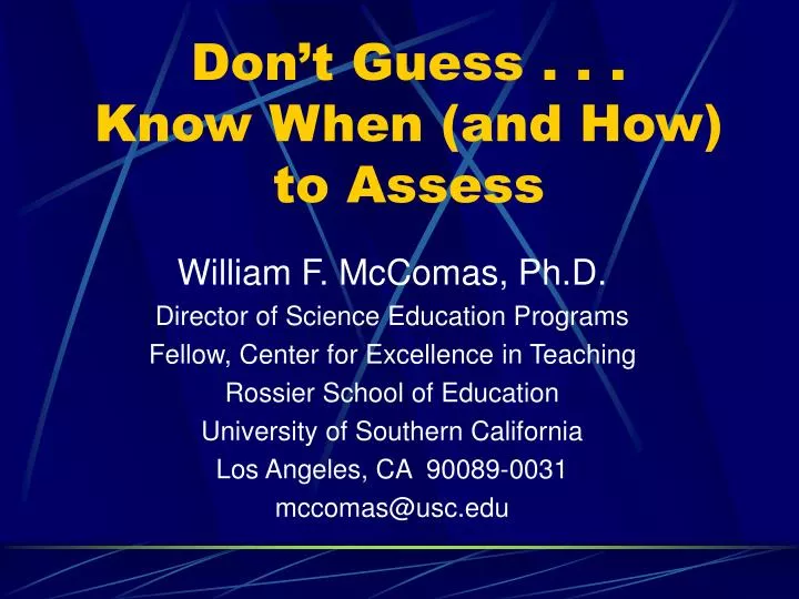 don t guess know when and how to assess