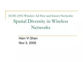 ECSE 6592 Wireless Ad Hoc and Sensor Networks Spatial Diversity in Wireless Networks