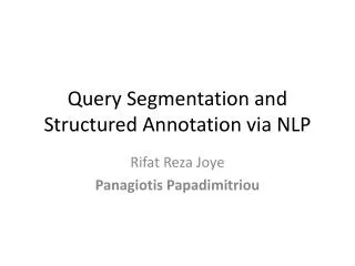 Query Segmentation and Structured Annotation via NLP