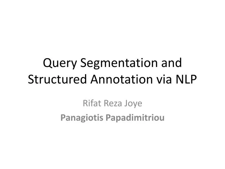 query segmentation and structured annotation via nlp