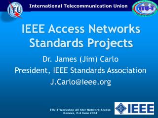 IEEE Access Networks Standards Projects