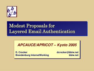 Modest Proposals for Layered Email Authentication