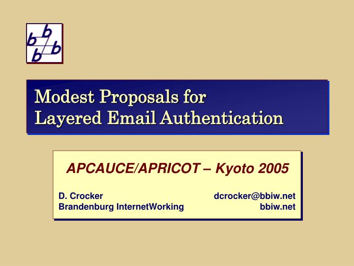 modest proposals for layered email authentication