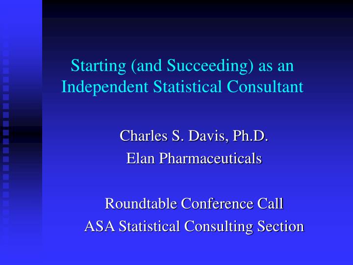 starting and succeeding as an independent statistical consultant
