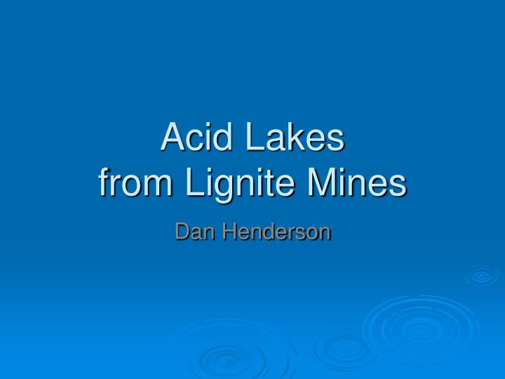 acid lakes from lignite mines