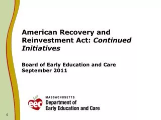 American Recovery and Reinvestment Act: Continued Initiatives