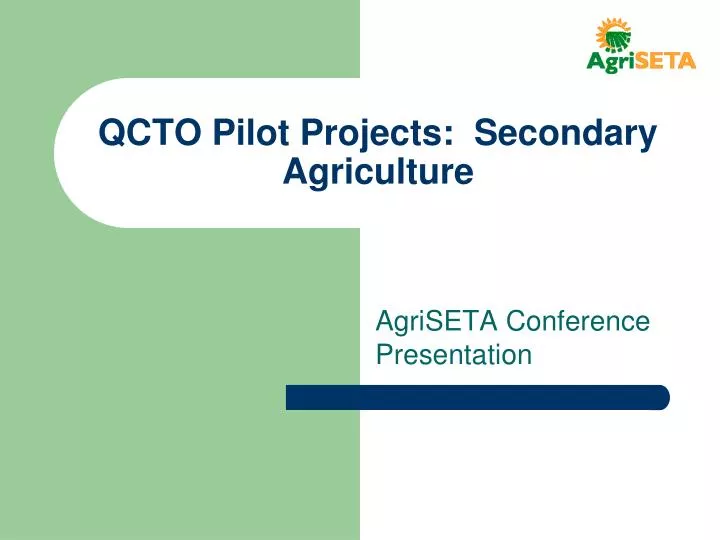 qcto pilot projects secondary agriculture