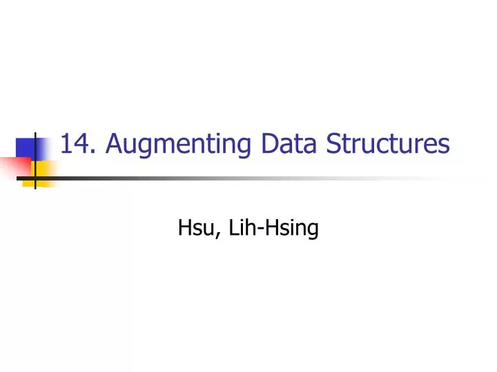 14 augmenting data structures