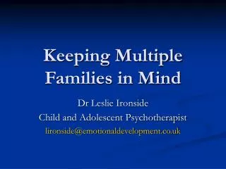 Keeping Multiple Families in Mind
