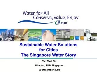 Sustainable Water Solutions for Cities The Singapore Water Story