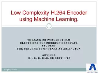 Low Complexity H.264 Encoder using Machine Learning.