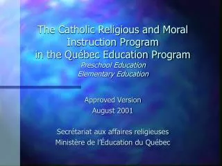 The Catholic Religious and Moral Instruction Program in the Québec Education Program Preschool Education Elementary Edu