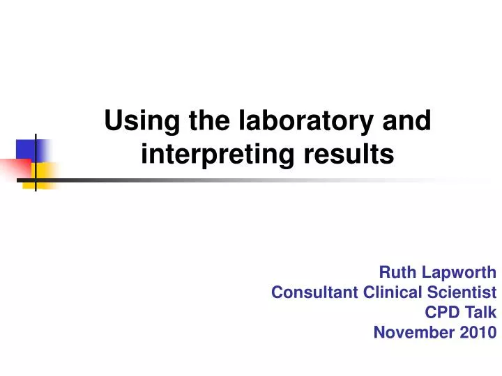 using the laboratory and interpreting results