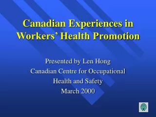 Canadian Experiences in Workers’ Health Promotion