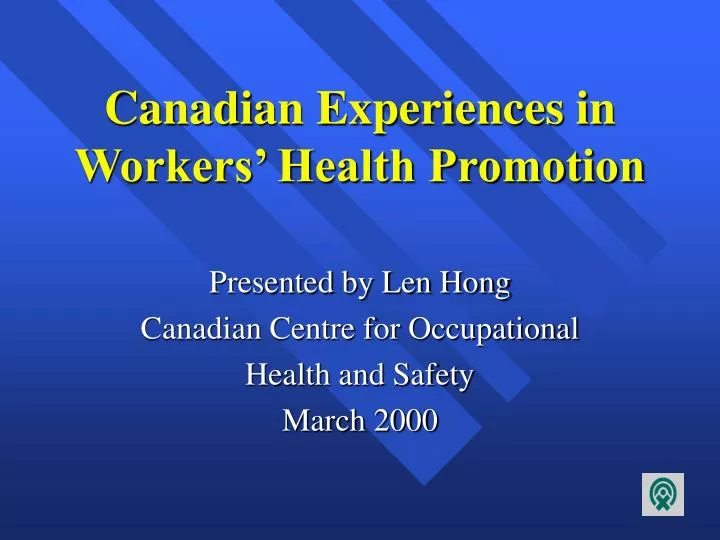 canadian experiences in workers health promotion