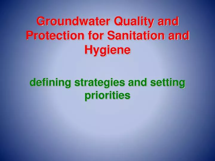 groundwater quality and protection for sanitation and hygiene
