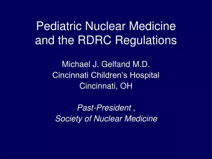 pediatric nuclear medicine and the rdrc regulations