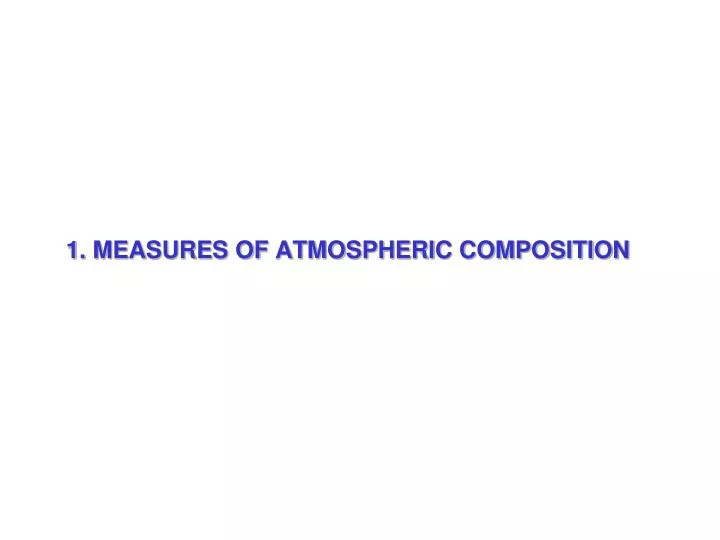 1 measures of atmospheric composition