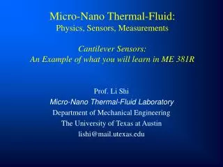 Micro-Nano Thermal-Fluid: Physics, Sensors, Measurements Cantilever Sensors: An Example of what you will learn in ME 3
