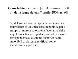 Consolidato nazionale [art. 4, comma 1, lett. a), della legge delega 7 aprile 2003, n. 80]