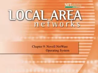 Chapter 9: Novell NetWare 	 Operating System