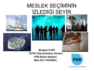 MESLEK SEÇİMİNİN 	İZLEDİĞİ SEYİR