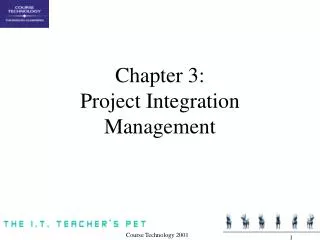 Chapter 3: Project Integration Management